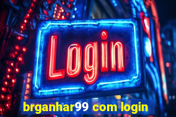 brganhar99 com login